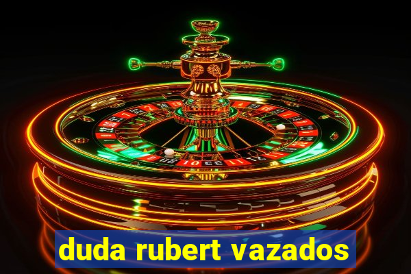 duda rubert vazados